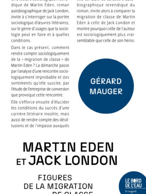 Martin Eden et Jack London. Figures de la migration de classe