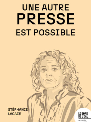 une autre presse est possible