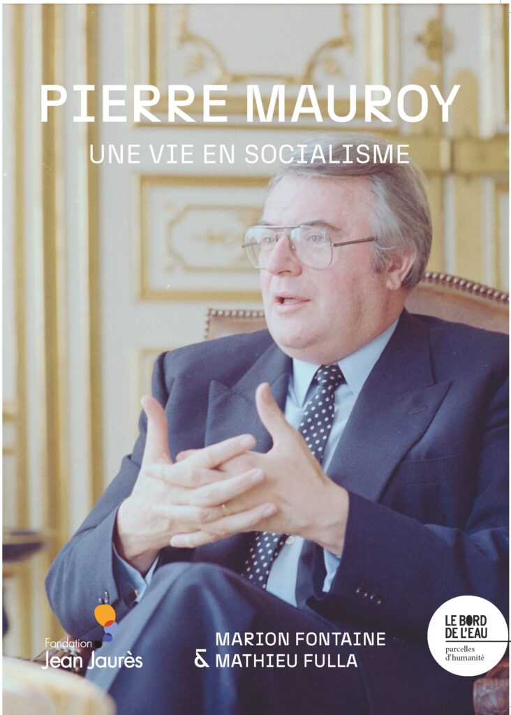 Pierre Mauroy Une vie en socialisme