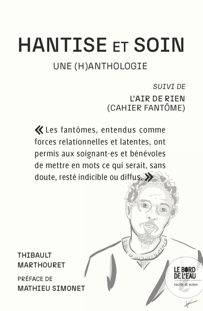 Hantise et soin. Une (h)anthologie
