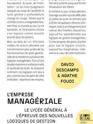 L’emprise managériale. Le lycée général à l’épreuve des nouvelles logiques de gestion