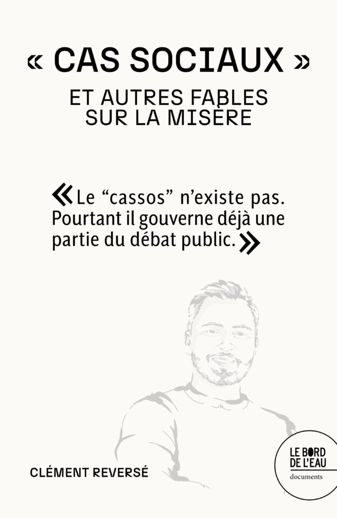 « Cas sociaux » et autres fables sur la misère